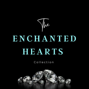 Enchanted Hearts Collection